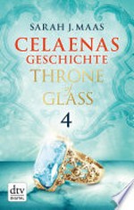 Throne of Glass - Celaenas Geschichte 4