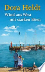 Wind aus West mit starken Böen: Roman