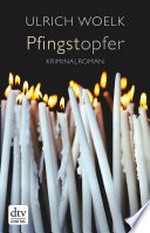 Pfingstopfer: Kriminalroman
