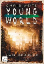 Nach dem Ende: Young World ; [2] ; Roman