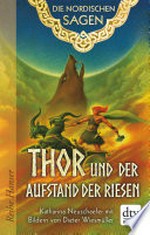 Thor und der Aufstand der Riesen: Die Nordischen Sagen