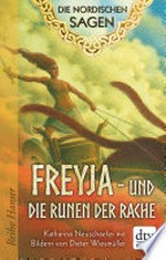 Freya und die Runen der Rache: Die Nordischen Sagen