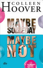 Maybe Someday / Maybe Not: Roman