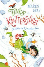 Tinka Knitterflügel - Heldin in Ringelsocken: Magisches Kinderbuch voller Witz und Spannung ab 7