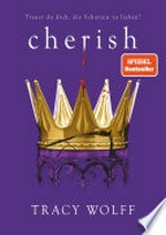 Cherish: Mitreißende Romantasy – Das Finale der Bestsellerreihe