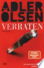 Verraten: Thriller : Das große Finale der Bestseller-Serie