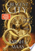 Crescent City – Wenn die Schatten sich erheben: Die langersehnte Fortsetzung der Bestsellerreihe – die deutsche Ausgabe von ›House of Flame and Shadow‹