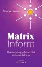 Matrix Inform: Quantenheilung auf einen Blick - einfach und effektiv