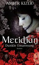 Dunkle Umarmung: Meridian [2] ; Roman