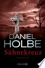 Sühnekreuz: Kriminalroman