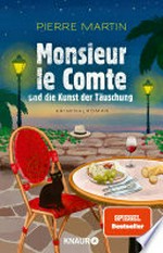 Monsieur le Comte und die Kunst der Täuschung: Kriminalroman : Band 2 der Cosy-Crime- und Spiegel-Bestseller-Krimi-Reihe