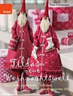 Tildas neue Weihnachtswelt [noch mehr zauberhafte Stoffideen im skandinavischen Stil]