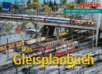 Das Gleisplanbuch: für H0-Anlagen ab 3 m Länge