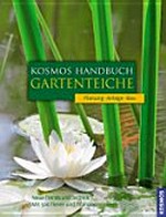 ¬Das¬ Kosmos Handbuch Gartenteiche: Planung, Anlage, Bau