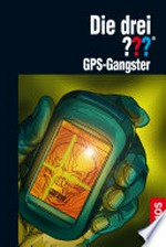 ¬Die¬ drei ??? - GPS-Gangster