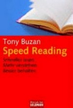 Speed reading: schneller lesen, mehr verstehen, besser behalten
