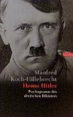 Homo Hitler: Psychogramm des deutschen Diktators