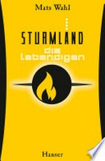 Die Lebendigen: Sturmland ; [4]
