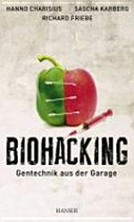 Biohacking: Gentechnik aus der Garage