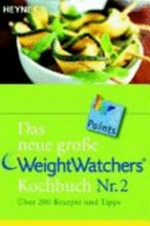 ¬Das¬ neue grosse Weight-Watchers-Kochbuch 2: über 200 Rezepte und Tipps