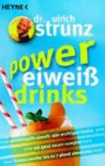 Power-Eiweiß-Drinks: Wunderwaffe Eiweiß: alle wichtigen Basics mit ganz neuen Rezepten ; Fitness-Woche: bis zu sieben Pfund abnehmen
