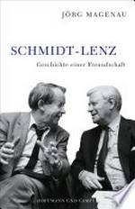 Schmidt - Lenz: Geschichte einer Freundschaft