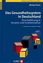 ¬Das¬ Gesundheitssystem in Deutschland: eine Einführung in Struktur und Funktionsweise