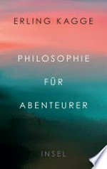 Philosophie für Abenteurer