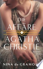 Die Affäre Agatha Christie: Roman