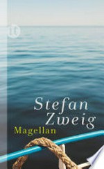 Magellan: der Mann und seine Tat
