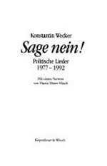 Sage nein! Politische Lieder 1977 - 1992