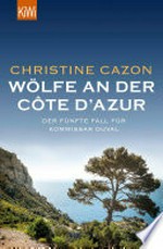 Wölfe an der Côte d'Azur: Der fünfte Fall für Kommissar Duval