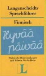 Langenscheidts Sprachführer Finnisch: mit Reisewörterbuch Deutsch-Finnisch ; [praktische Redewendungen und Wörter für die Reise]