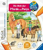 ¬Die¬ Welt der Pferde und Ponys (ohne Stift) ; Ab 4 Jahren: das audiodigitale Lernsystem ; mit über 800 Geräuschen und Texten