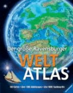 ¬Der¬ grosse Ravensburger Weltatlas: Kontinente und Länder der Erde. Mit neuer Rechtschreibung