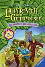 Labyrinth der Geheimnisse 04 Ab 9 Jahren: Das Spektakel des Schreckens