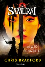 ¬Der¬ Weg des Schwertes: Samurai ; 2