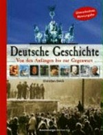 Deutsche Geschichte: von den Anfängen bis zur Gegenwart. Mit neuer Rechtschreibung