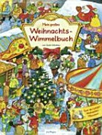 Mein großes Weihnachts-Wimmelbuch Ab 2 Jahren: such die lustigen Weihnachts-Mäuschen!