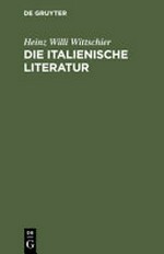 ¬Die¬ italienische Literatur: Einführung und Studienführer - von den Anfängen bis zur Gegenwart