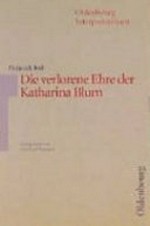 Heinrich Böll, Die verlorene Ehre der Katharina Blum oder: wie Gewalt entstehen und wohin sie führen kann: Interpretation