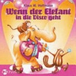 Wenn der Elefant in die Disco geht Ab 4 Jahren: märchenhaft poppige Songs für kleine und große Kinder