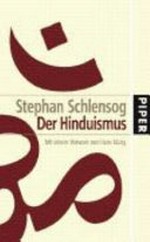 Der Hinduismus: Glaube, Geschichte, Ethos