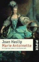 Marie Antoinette: ein tragisches Leben in stürmischen Zeiten