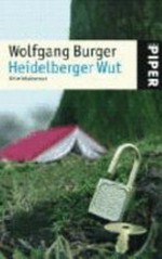 Heidelberger Wut [ein 3. Fall für Alexander Gerlach] ; Kriminalroman