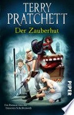 ¬Der¬ Zauberhut: Ein Roman von der bizarren Scheibenwelt