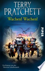 Wachen! Wachen! Ein Roman von der bizarren Scheibenwelt