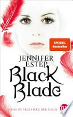 Black Blade: Das dunkle Herz der Magie