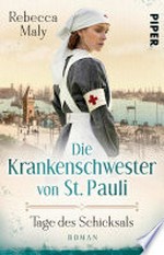 Die Krankenschwester von St. Pauli - Tage des Schicksals: Roman