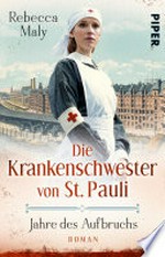 Die Krankenschwester von St. Pauli - Jahre des Aufbruchs: Roman